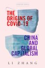 The Origins of Covid-19: China and Global Capitalism Cover Image