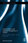 Culture Politics and Linguistic Recognition in Taiwan: Ethnicity, National Identity, and the Party System (Routledge Research on Taiwan) By Jean-Francois Dupre Cover Image