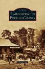 Railroading in Pinellas County Cover Image