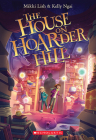 The House on Hoarder Hill By Mikki Lish, Kelly Ngai Cover Image