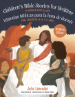 Childrens Bible Stories for Bedtime/Historias bíblicas para la hora de dormir (Bilingual Edition): To Grow in Faith & Love/Para crecer en la fe y el amor Cover Image