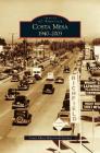 Costa Mesa: 1940-2003 By Costa Mesa Historical Society Cover Image