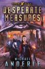 Desperate Measures By Michael Anderle Cover Image