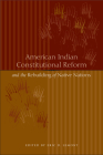 American Indian Constitutional Reform and the Rebuilding of Native Nations By Eric D. Lemont (Editor) Cover Image