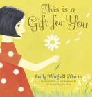 This Is a Gift for You By Emily Winfield Martin, Emily Winfield Martin (Illustrator) Cover Image