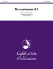 Gnossienne #1: Score & Parts (Eighth Note Publications: Foothills Brass) By Erik Satie (Composer), Philip Seguin (Composer) Cover Image