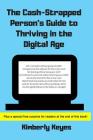 The Cash-Strapped Person's Guide to Thriving in the Digital Age Cover Image