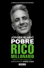 Jürgen Klaric. Pobre rico millonario / Jürgen Klaric: Poor Rich Millionaire By Jorge Cano Cover Image