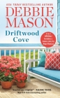 Driftwood Cove: Two stories for the price of one (Harmony Harbor #5) By Debbie Mason Cover Image