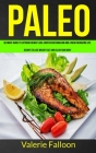 Paleo: Ultimate Guide to Extreme Weight Loss, Boosted Metabolism and a New Energizing Life (Recipes to Lose Weight Fast and C By Valerie Falloon Cover Image