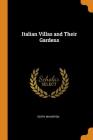Italian Villas and Their Gardens By Edith Wharton Cover Image