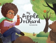 My Apple Orchard By Genesis Be, Tais Lemos (Illustrator) Cover Image