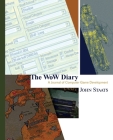 The WoW Diary: A Journal of Computer Game Development [Second Edition] By John Staats Cover Image