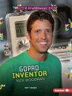 Gopro Inventor Nick Woodman (Stem Trailblazer Bios) By Matt Doeden Cover Image