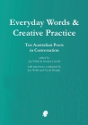 Everyday Words & Creative Practice: Ten Australian Poets in Conversation Cover Image