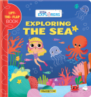 Little Explorers: Exploring the Sea: (A Lift the Flap Book) By Sonia Baretti (Illustrator) Cover Image
