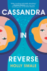 Cassandra in Reverse By Holly Smale Cover Image