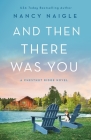 And Then There Was You: A Chestnut Ridge Novel By Nancy Naigle Cover Image