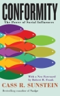 Conformity: The Power of Social Influences By Cass R. Sunstein, Robert H. Frank (Foreword by) Cover Image