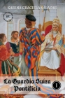 La Guardia Suiza Pontificia: Tomo I Cover Image