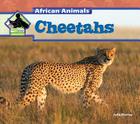Cheetahs (African Animals) By Julie Murray Cover Image