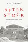 After Shock: Searching for Honest Faith When Your World Is Shaken By Kent Annan Cover Image