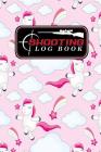 Shooting Log Book: Shooter Log Book, Shooters Logbook, Shooting Logbook, Shot Recording with Target Diagrams, Cute Unicorns Cover By Moito Publishing Cover Image