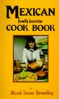 Mexican Family Favorites Cook Book (Cookbooks and Restaurant Guides) By Maria Teresa Bermudez, Maria Teresa Bermudez (Foreword by), Bermudez Cover Image