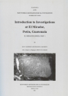 Introduction to Investigations at El Mirador, Petén, Guatemala: Number 59 (Papers of the New World Archaeological Foundation #59) By Ray Matheny, Deanne G. Matheny Cover Image