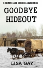 Goodbye Hideout By Lisa Gay Cover Image