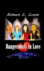 Dangerously In Love By A. Jane Rodriguez (Illustrator), A. Jane Rodriguez, A. C. Hernandez Cover Image