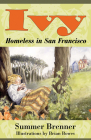 Ivy, Homeless in San Francisco By Summer Brenner, Brian Bowes (Illustrator) Cover Image