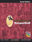 Skills, Drills & Strategies for Racquetball (Race and Politics) By David Walker Cover Image