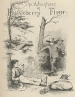 The Adventures of Huckleberry Finn: The Illustrated Edition By Mark Twain Cover Image