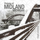 Pictures of Midland, Michigan By Lucrecia Di Bussolo Cover Image