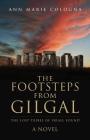 The Footsteps from Gilgal: The Lost Tribes of Israel Found By Ann Marie Cologna Cover Image