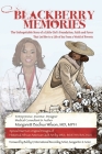 Blackberry Memories: The Unforgettable Story of a Little Girl's Foundation, Faith and Favor That Led Her to a Life of Joy From a World of P By Margarett Wilson Cover Image
