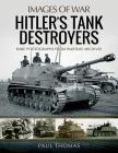Hitler's Tank Destroyers (Images of War) Cover Image