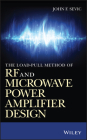 The Load-Pull Method of RF and Microwave Power Amplifier Design By John F. Sevic Cover Image