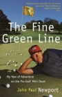 The Fine Green Line: My Year of Golf Adventure on the Pro-Golf Mini-Tours By John Newport Cover Image