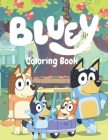 Blụey's Coloring Book: Amazing Blụey's Colouring Book for Kids with High-Quality Coloring Pages, Perfect Gift for Kids By Curtis Jones Cover Image