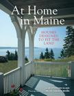 At Home in Maine: Houses Designed to Fit the Land By Christopher Glass, Brian Vanden Brink (Photographer) Cover Image
