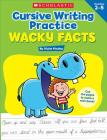 Cursive Writing Practice: Wacky Facts Cover Image