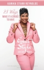 28 Ways to Make it a Choice to Have Great Style (On Any Budget) By Kanika Starr-Reynolds Cover Image