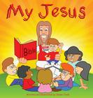 My Jesus By Shawn Todd, Shawn Todd (Illustrator) Cover Image