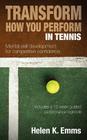 Transform How You Perform in Tennis: Mental Skill Development for Competitive Confidence Cover Image