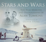 Stars and Wars: The Film Memoirs and Photographs of Alan Tomkins Cover Image
