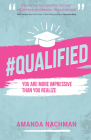 #Qualified: You Are More Impressive Than You Realize By Amanda Nachman Cover Image