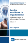 Service Excellence in Organizations, Volume II: Eight Key Steps to Follow and Achieve It By Fiona Urquhart Cover Image