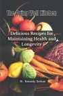 The Aging Well Kitchen: Delicious Recipes for Maintaining Health and Longevity By Kennedy Godson Cover Image